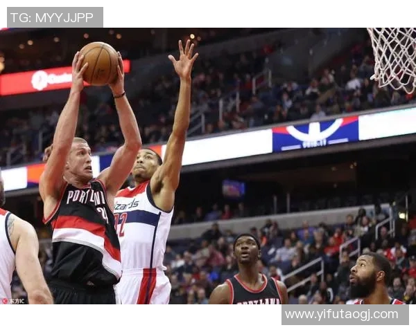 华盛顿奇才与开拓者激战在即谁能在这场对决中笑到最后